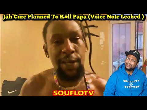 Jah Cure Amsterdam Voice Note LEAKED He Planned To Kill Papa