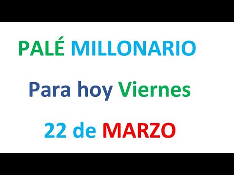 PALÉ MILLONARIO para hoy Viernes 22 de Marzo, EL CAMPEÓN DE LOS NÚMEROS