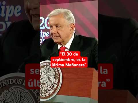 Hasta el último día del mes de septiembre habrá Mañanera, aseguró AMLO #shorts