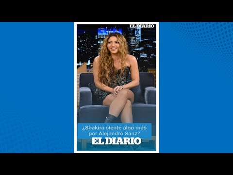 Shakira ¿enamorada de Alejandro Sanz? I El Diario