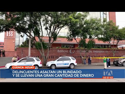 Vehículo blindado fue asaltado en Cuenca
