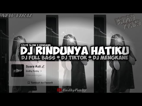 DJ RINDUNYA HATIKU || AKU DATANG MELAMARMU || DJ FULL BASS || DJ TIKTOK || DJ MENGKANE •EndhyFvnky