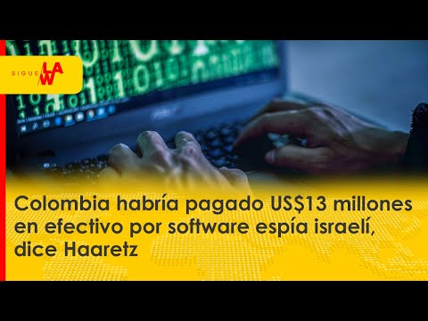 Colombia habría pagado US$13 millones en efectivo por software espía israelí, dice Haaretz
