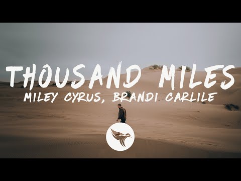 Miley Cyrus - Thousand Miles (Lyrics) ft. Brandi Carlile