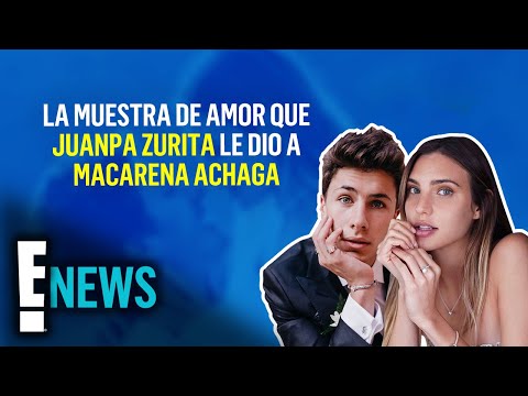 La gran muestra de amor que Juanpa Zurita le dio a Macarena Achaga