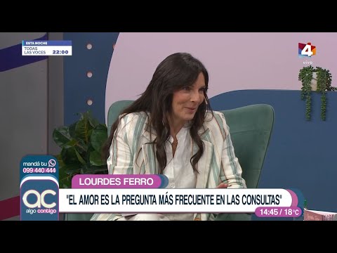 Algo Contigo - Lourdes Ferro presenta Amor, astrología y vínculos