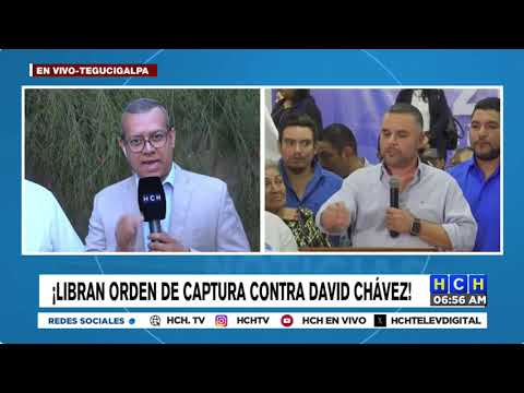 Confirman Orden de Captura contra presidente del Partido Nacional, David Chávez