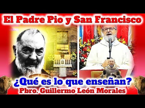 EL PADRE PIO Y SAN FRANCISCO ENSEÑAN ESTO para SANARSE- Padre Guillermo León Morales