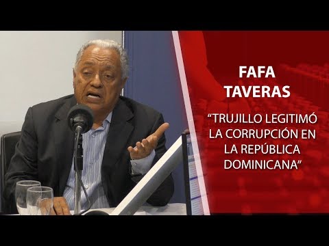 Fafa Taveras: “Trujillo legitimó la corrupción en la República Dominicana”