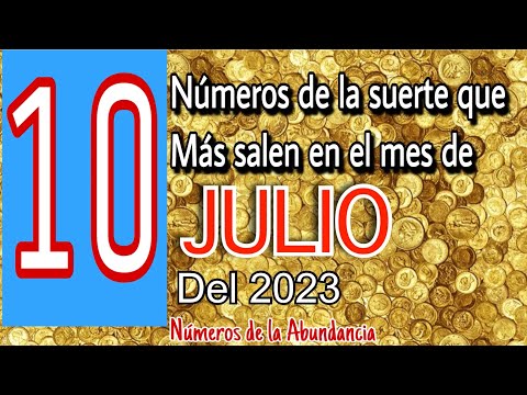 10 números de la suerte para para el mes de Julio del 2023  números para hoy