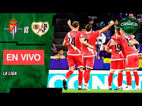 VALLADOLID vs RAYO VALLECANO EN VIVO  LA LIGA ESPAÑOLA - JAMES RODRIGUEZ TITULAR