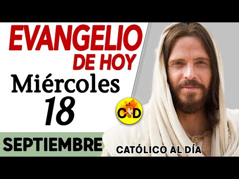 Evangelio del día de Hoy Miércoles 18 de Septiembre 2024 Lectura Reflexión católica #evangeliodehoy