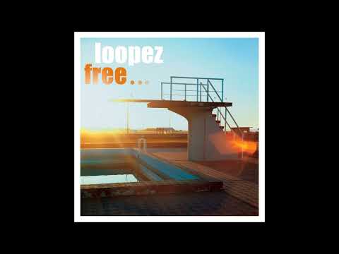 LOOPEZ - FREE - 2012