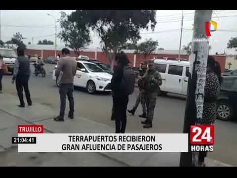 Trujillo: Terrapuertos recibieron gran afluencia de pasajeros