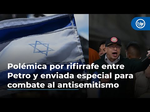 Polémica por rifirrafe entre Petro y la enviada especial para el combate al antisemitismo