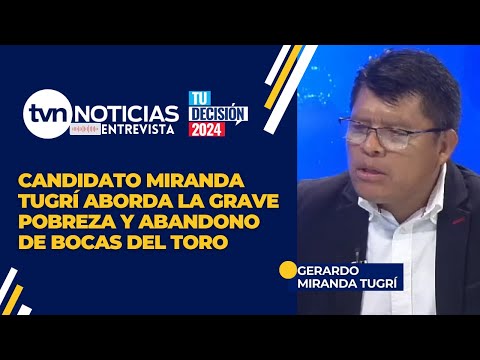 Miranda Tugrí: 'Bocas del Toro Sufre de Pobreza Extrema y Abandono Prolongado