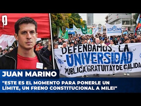 Juan Marino: Este es el momento para ponerle un límite, un freno constitucional a Milei