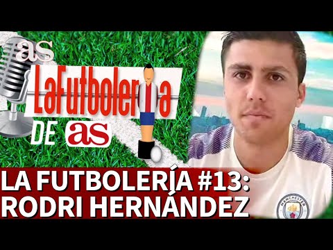 La FUTBOLERÍA #13: RODRI HERNÁNDEZ habla del MANCHESTER CITY, GUARDIOLA, volver al ATLETI… | AS