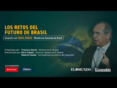 Los retos del futuro de Brasil: encuentro con Paulo Guedes, ministro brasileño de Economía