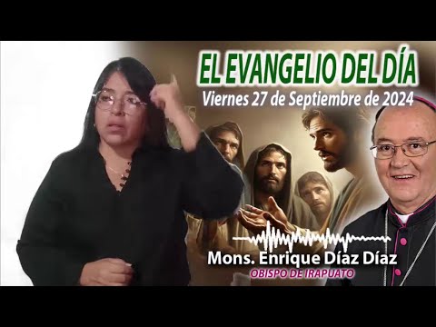 El Evangelio de Día | Monseñor Enrique Díaz | 27 Septiembre 2024