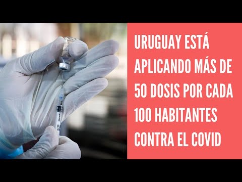 Uruguay su rápida campaña de vacunación ya aplicó más de 50 dosis por cada 100 habitantes