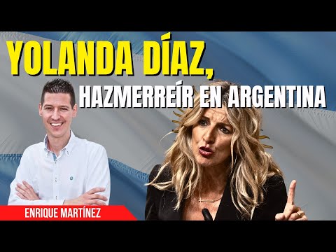 Yolanda Díaz se convierte en el hazmerreír de los argentinos: su última chorada provoca carcajadas