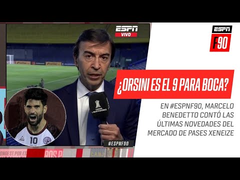 ¿#Orsini es el 9 que necesita #Boca Benedetto y todas las novedades del mercado de pases Xeneize