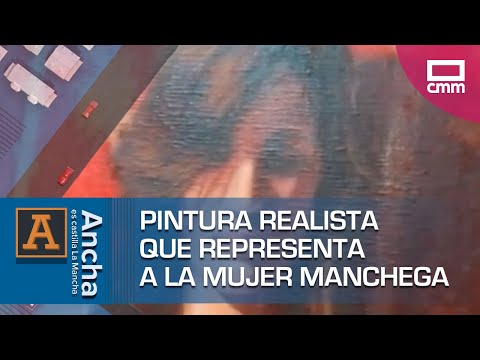 Pintura realista que representa a la mujer manchega | Ancha es Castilla-La Mancha