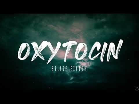 Billie Eilish - Oxytocin (Lyrics)
