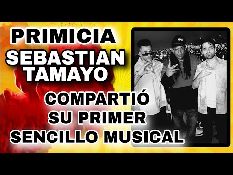 ? PRIMICIA | SEBASTIAN TAMAYO COMPARTIÓ EN VIVO SU PRIMER SENCILLO MUSICAL