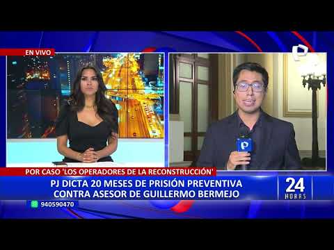 Guillermo Bermejo: dictan 20 de prisión preventiva contra asesor de congresista