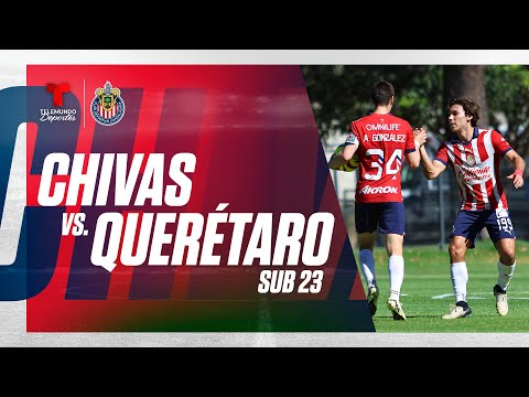 Chivas Sub 23 vs. Querétaro Sub 23 | En vivo | Telemundo Deportes