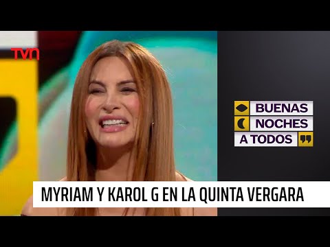 El regreso de Myriam Hernández a la Quinta Vergara junto a Karol G | Buenas noches a todos