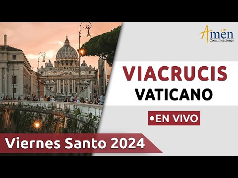 VIACRUCIS 2024 | VATICANO AMEN COMUNICACIONES  (((EN VIVO)))