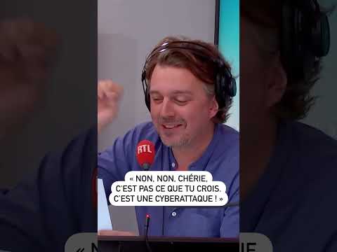 “Non, non, chérie, c'est pas ce que tu crois. C’est une cyberattaque !”