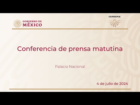 Conferencia de prensa matutina del jueves 4 de julio, 2024