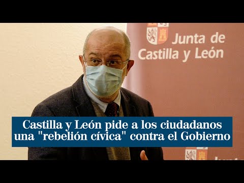 Castilla y León pide a los ciudadanos una rebelión cívica contra el Gobierno