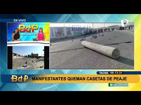 Tacna: Manifestantes queman casetas de peaje de Tomasiri