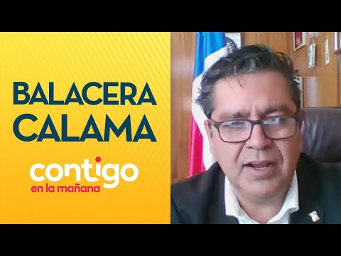 ELLOS LLEGAN Y MATAN: El descargo del alcalde de Calama tras balacera  - Contigo en La Mañana