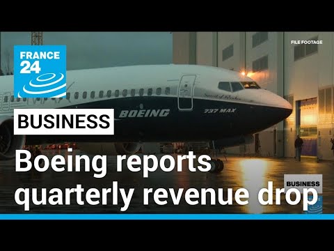 Crisis-hit Boeing reports quarterly revenue drop • FRANCE 24 English
