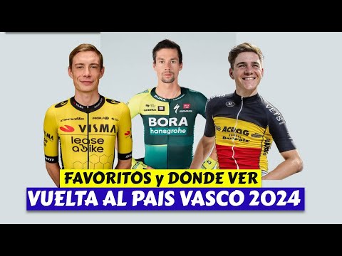 VUELTA AL PAIS VASCO 2024  DONDE VER y FAVORITOS !