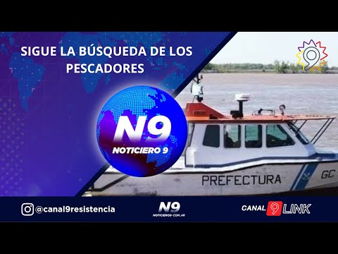 SIGUE LA BÚSQUEDA DE LOS PESCADORES - NOTICIERO 9 -