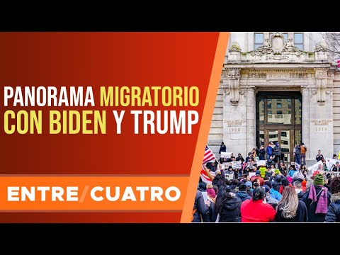 El panorama migratorio con Joe Biden y Donald Trump