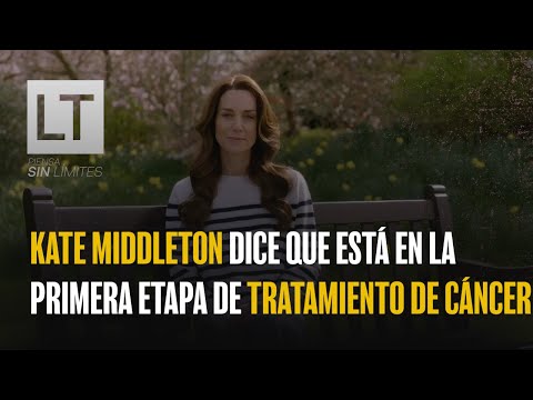 Kate Middleton dice que está en la primera etapa de tratamiento de cáncer