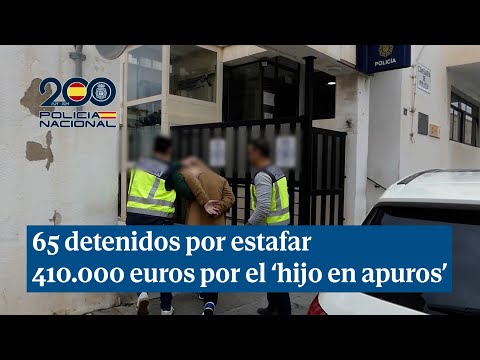 Detenidas 65 personas por estafar 410.000 euros con la trampa del 'hijo en apuros'