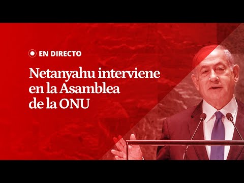 EN DIRECTO | (CAST) El presidente de Israel, Benjamin Netanyahu, interviene en la Asamblea de la ONU