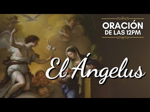 El Ángelus  | Oración de las 12pm