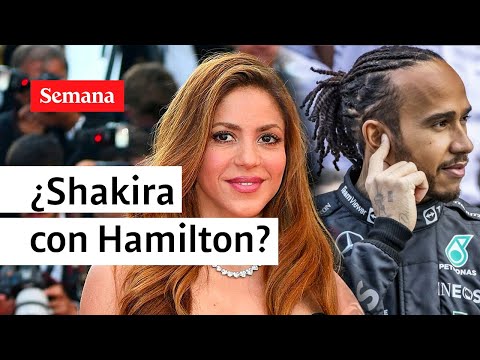 ¿Shakira tiene un romance con Hamilton? | Semana Noticias