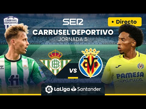 ? EN DIRECTO | REAL BETIS - VILLARREAL CF #LaLiga Jornada 5