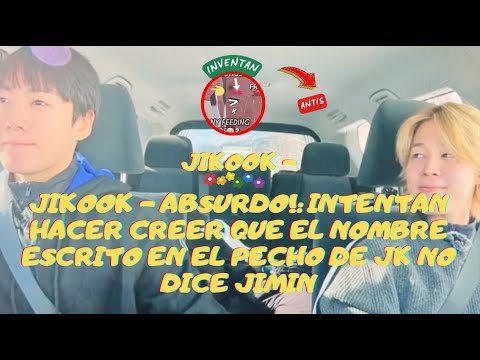 JIKOOK - ABSURDO!: INTENTAN HACER CREER QUE EL NOMBRE ESCRITO EN EL PECHO DE JK NO DICE JIMIN